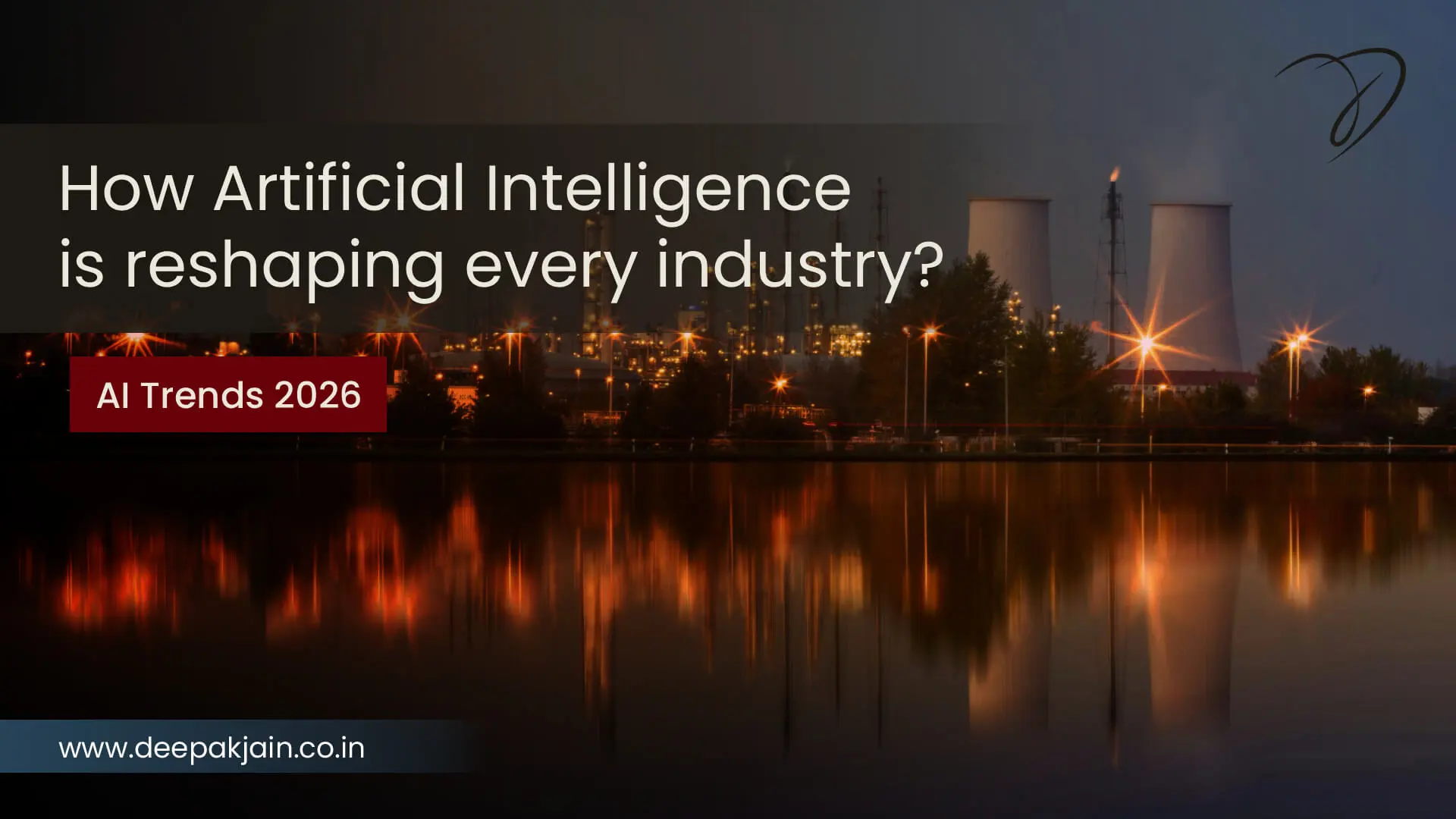 AI Trends 2026: How Artificial Intelligence is reshaping every industry