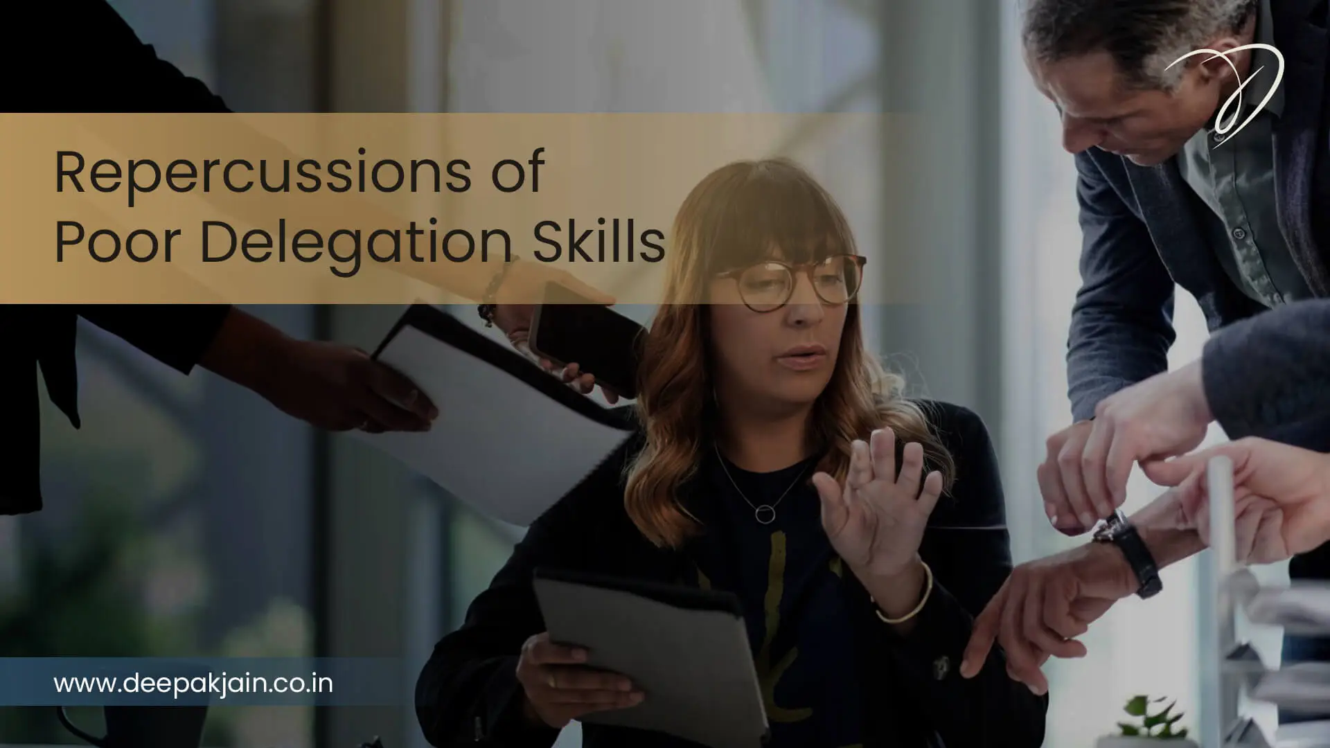 Repercussions of Poor Delegation Skills