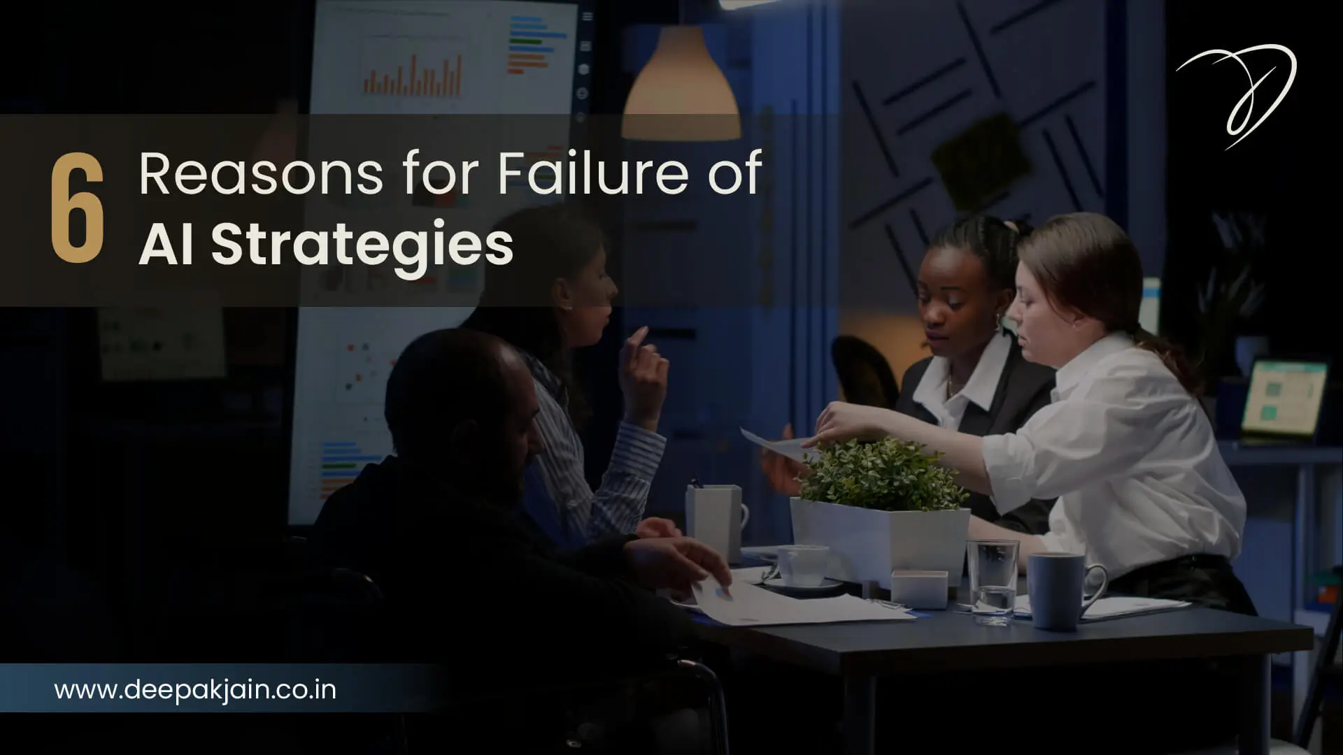6 Reasons behind failure of AI Strategies